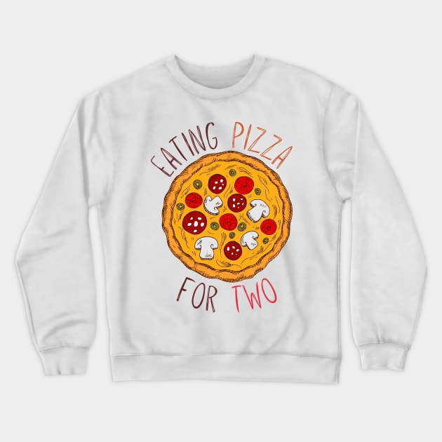 Eating Pizza For Two | Full Sized Pizza Crewneck Sweatshirt by casualism